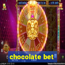 chocolate bet